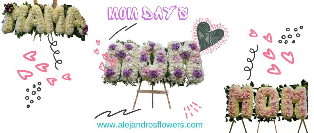 Mom day’s - Alejandros's Flowers